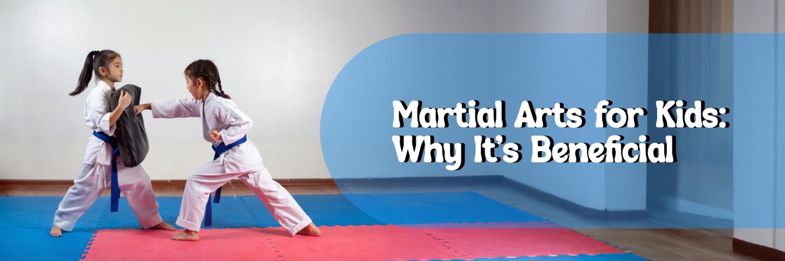Martial Arts for Kids: Why It’s Beneficial